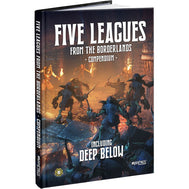 Five Leagues From the Borderlands Compendium + Deep Below