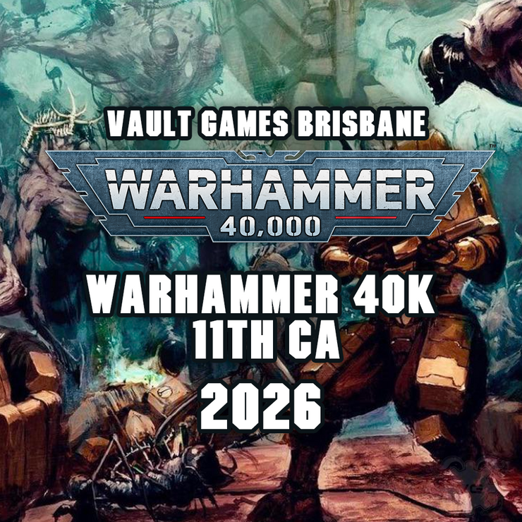 Warhammer 40k 11th CA League 2026 @ Vault Games Brisbane City