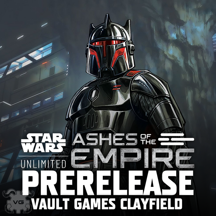 Star Wars Unlimited: Ashes of the Empire Prerelease @ Vault Games Clayfield