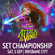Brisbane Lorcana Attack of the Vine! Set Championship - Sat 5th Sep