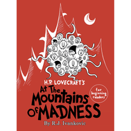 H.P. Lovecraft's At the Mountains of Madness For Beginning Readers