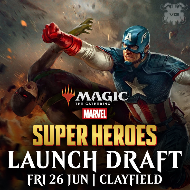 Clayfield Marvel x Marvel Super Heroes Launch Draft - Fri 26 Jun