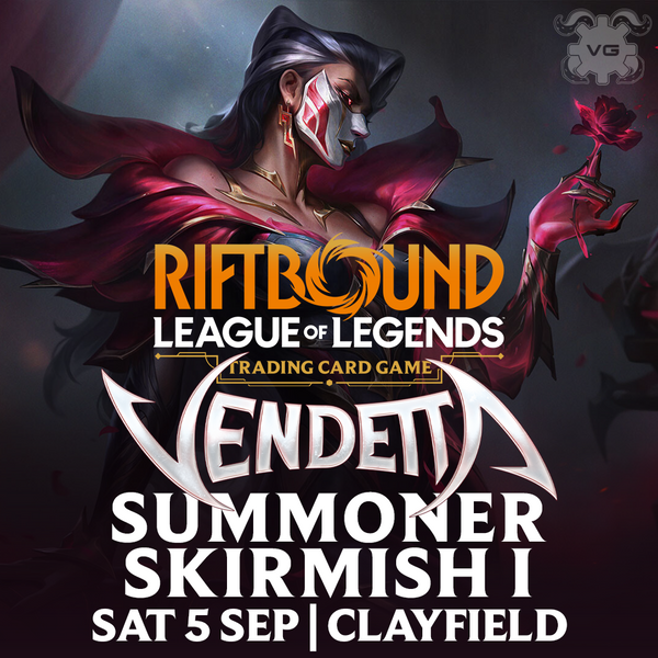 Clayfield Riftbound: Vendetta Summoner Skirmish I - Sat Sep 5
