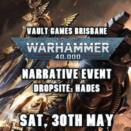 Dropsite: Hades - A one-day casual Warhammer 40K narrative event @ Vault Games Brisbane City