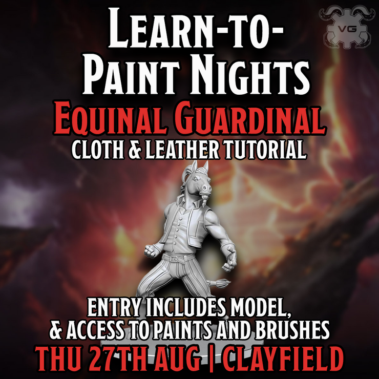 Clayfield Learn to Paint + Cloth & Leather Tutorial: Equinal Guardinal - Thu 27 Aug