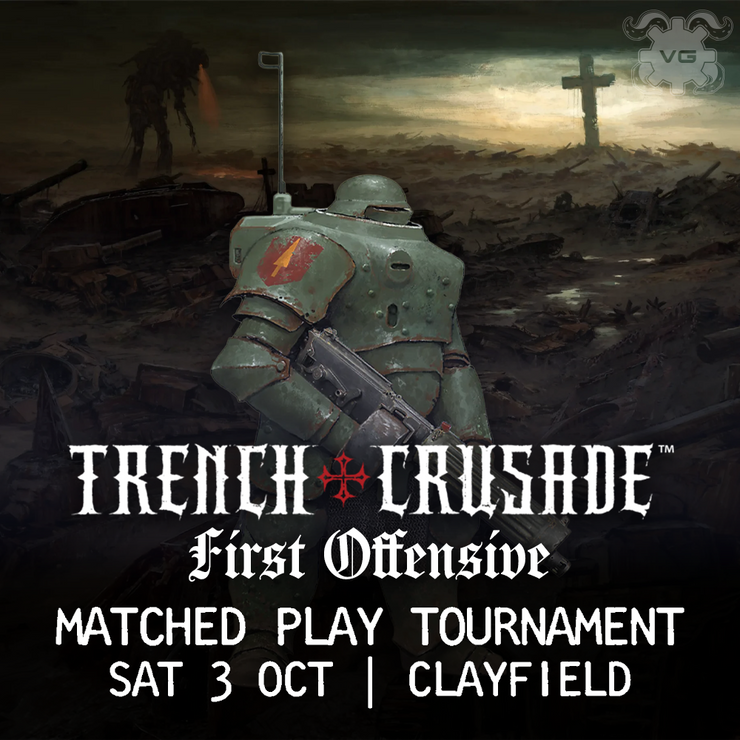 Trench Crusade: First Offensive - Matched Play Tournament @ Vault Games Clayfield