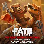 Clayfield RPG One Shot - FATE: The Fight Before Christmas - Sat 14 Dec