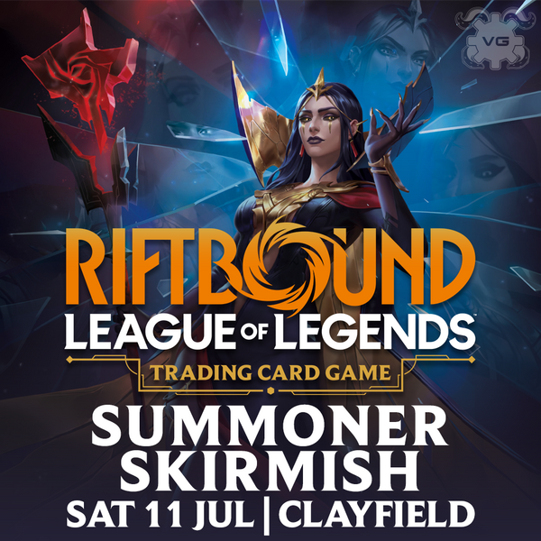 Clayfield Riftbound: Unleashed July Summoner Skirmish - Sat Jul 11