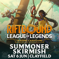 Clayfield Riftbound: Unleashed June Summoner Skirmish - Sat Jun 6