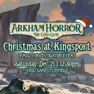 Christmas at Kingsport – an Arkham Horror LCG Standalone @ Clayfield