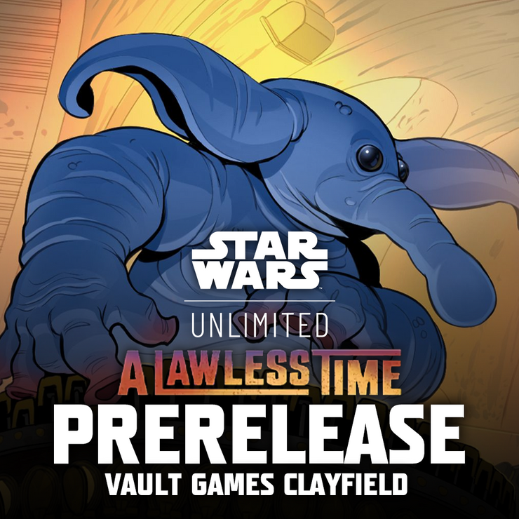 Star Wars Unlimited: A Lawless Time Prerelease @ Vault Games Clayfield
