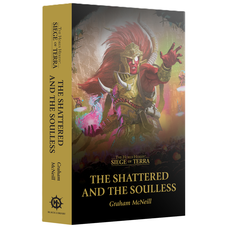 Siege of Terra: The Shattered and the Soulless (Paperback)