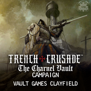 Trench Crusade: The Charnel Vault - Campaign Entry