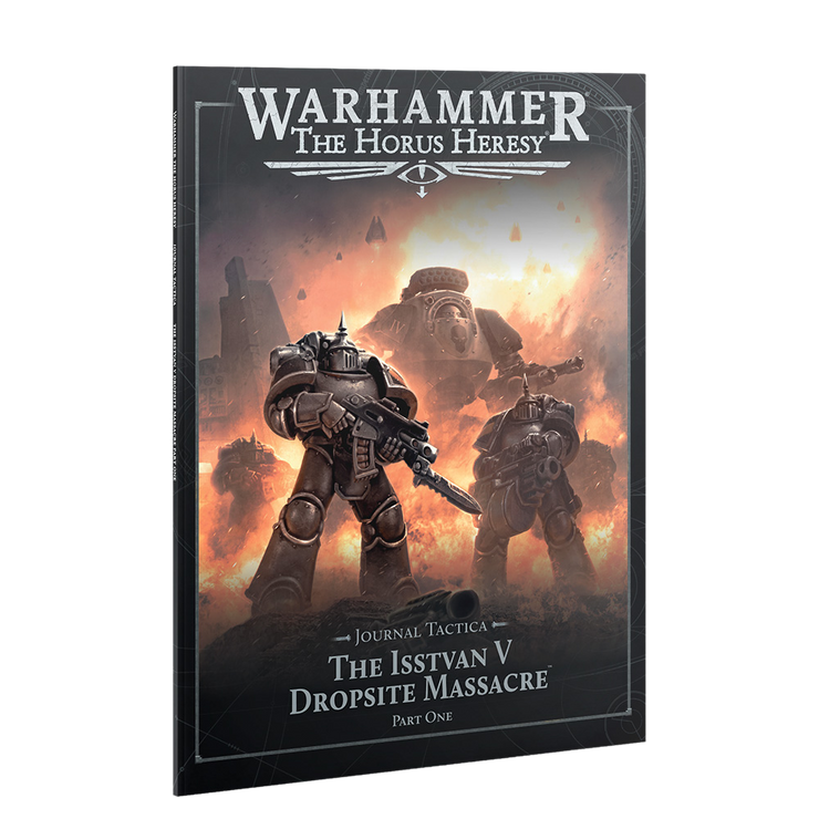 Journal Tactica: The Isstvan V Dropsite Massacre – Part One