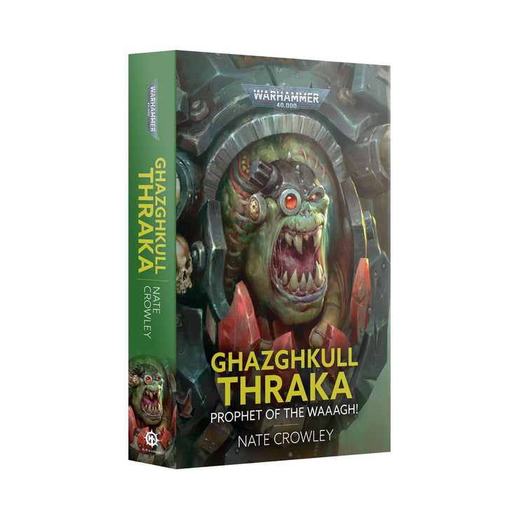 Ghazghkull Thraka: Prophet of the Waaagh! (Paperback)